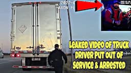 Leaked Video Of Truck Driver Put Out Of Service & Arrested During Inspection 😬