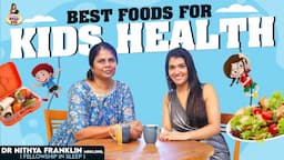 How To Grow and Maintain Our Kids Health - @drnithyaskitchen | Dr Pal & Priya (Tamil)