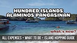 HUNDRED ISLANDS NATIONAL PARK TOUR & ISLAND HOPPING ||  Updated expenses + Water activities rates