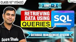 Retrieve Data Using Query | SQL Commands | Database Management System - Class 10 IT (402) - Unit 3rd