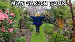 May Garden Tour || Jobs & Tips & Flowers