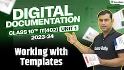 Working with Templates - Digital Documentation | Unit -1 Class 10 2023 - 24 | IT 402