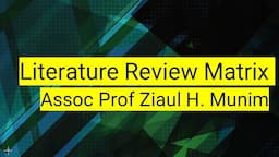 Literature Review Matrix | Assoc Prof Ziaul H. Munim