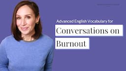 English Conversations on Burnout | Vocabulary on Stress Management