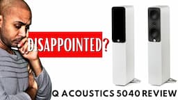 Great Sound & Bad QC? Q Acoustics 5040 Floorstanding Speaker Review!