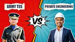 Indian Army TES Engineer vs Private Engineer : Which One is Better | Difference, Eligibility, Works