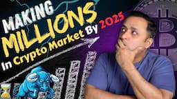 🔴 WANT TO Make MILLIONS In CRYPTO MARKET In 2025 - PREPARE NOW! The Crypto BullRun Is About To Start