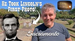 Lincoln's First Photographer Ended up in Sacramento