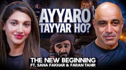 Ayyaro Tyaar Ho - The New Beginning ft. Sana Fakhar & Faran Tahir | Junaid Akram Podcast #193