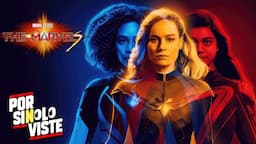 Porque no la viste: THE MARVELS | Resumen