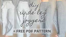 DIY wide leg joggers with FREE PDF PATTERN