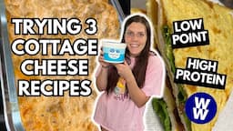 TRYING 3 QUICK & EASY COTTAGE CHEESE RECIPES | WeightWatchers Points | flatbread, buffalo dip, eggs