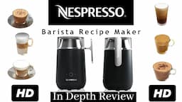 Nespresso Barista Milk Frother In Depth Review HD