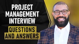 Project Manager Interview Questions and Answers