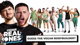 GUESS THE VEGAN BODYBUILDER | ft. Behzinga & TheBurntChip