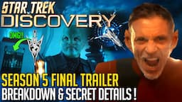 Star Trek Discovery Season 5 - Final Trailer Breakdown & Secrets!