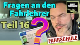 Fragen an den Fahrlehrer - Führerschein Frage und Antwort Teil 16 - Führerschein