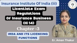 | IC 14 | Regulations of Insurance Business | Chapter- 3 | Licentiate Exam  iii Exam|Er. Aman Thakur