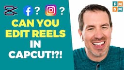 CapCut Tutorial For Reels (Facebook & Instagram)