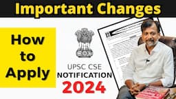 Crucial Updates & Expert Guidance: UPSC Notification 2024 Explained by Mr.Israel Jebasingh ex IAS