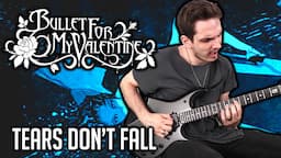 Bullet For My Valentine | Tears Don't Fall | GUITAR COVER (2020) + Screen Tabs