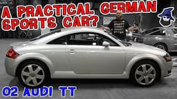 A Practical German Sports Car? The CAR WIZARD reviews this 2002 Audi TT.