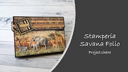 Stamperia Savana Folio - Project share - for Urban scrapbook