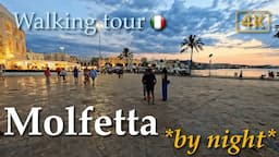 Molfetta at dusk (Puglia), Italy【Walking Tour】History in Subtitles - 4K