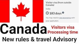 Canada Visitor visa | Latest update | Processing time form  India & UAE | Explained