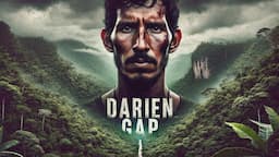 A Journey Through The Darién Gap: The World's Deadliest Jungle