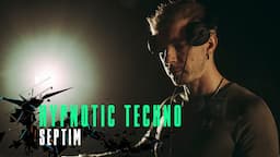 Septim. Hypnotic, Groovy Techno. Dj set. FOERDERZONE