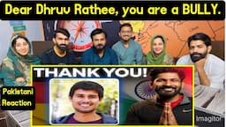 Reaction On Dear Dhruv Rathee, you are a BULLY.