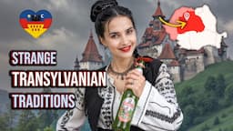 WHY TRANSYLVANIA FOLK CULTURE IS SO WEIRD