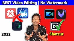 Best Video Editing apps for Android in 2022 || No Watermark #shotcut