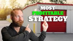 My Most Profitable Self Storage Investing Strategy (with numbers)