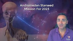 Andromedan Starseed Mission (2023)