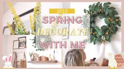 *NEW* 🌼 SPRING DECOR 2022 🌼 | Spring Decorate With Me | Spring Decorating Ideas