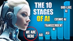 The 10 Stages of Artificial Intelligence