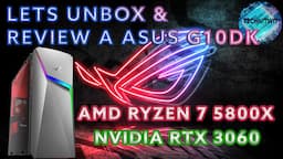 lets Unbox & Review a Asus Rog Strix G10DK Gaming PC, AMD 5800X & RTX 3060 Model G10DK-NB766 2