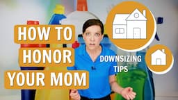 Problems Throwing Out Moms Stuff - Tips to Help Parents Downsize