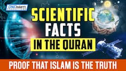 Scientific Facts in the Quran - Proof that islam is the truth