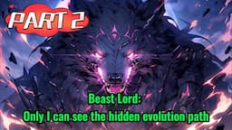 （2）The world undergoes drastic changes, demons invade, and I awaken the 'God-tier Beast Lord System.