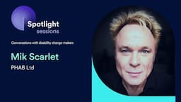 Mik Scarlet of PHAB Ltd | accessiBe's Spotlight Sessions