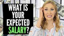 How to Answer “What are Your Salary Expectations” on Applications & in the Job Interview