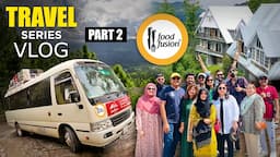 Islamabad To Nathia Gali Road Trip - Vlog Part 2 - Food Fusion