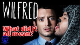 Wilfred - A Retrospective