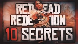 10 Secrets in Red Dead Redemption