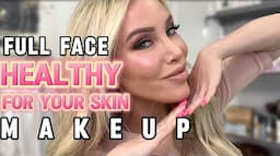 Makeup that’s like SKINCARE?!! Full Face of Healthy Makeup 🙌🏼