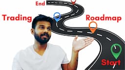 Complete Roadmap - From Beginner to Full-Time Trader - Where to start and end? | Hindi