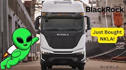 BlackRock Just Bought MORE Nikola (NKLA)!